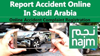 How To Report Accident Using Najm App In Saudi Arabia