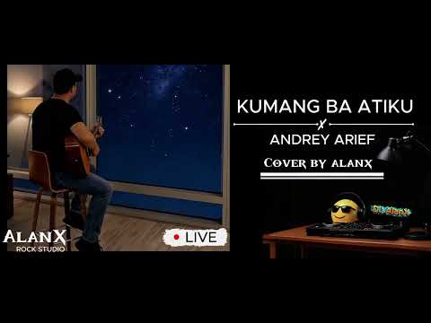 Kumang Ba Atiku | Andrey Arief | Acoustic Cover by AlanX | AlanX Rock Studio