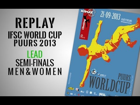 IFSC Climbing World Cup Puurs 2013 - Lead - Semi-finals MEN & WOMEN - Replay