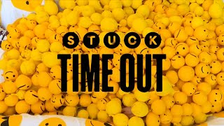 Stuck – “Time Out”