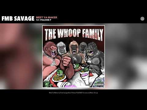 Fmb Savage - Meet Ya Maker (Official Audio) (feat. Polowe P)