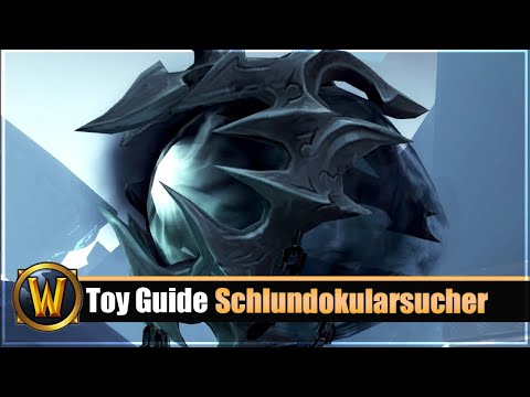 [WOW] Spielzeug Guide #248: [Schlundokularsucher]