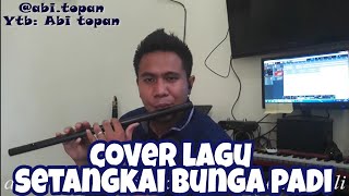 Download lagu COVER LAGU SETANGKAI BUNGA PADI SULING PARALON mp3 Download lagu COVER LAGU SETANGKAI BUNGA PADI SULING PARALON mp3