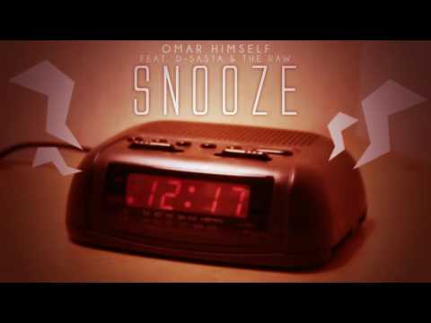 Omar Himself - Snooze (feat. D-Sasta & The RAW)(prod. by Knecko)(RS 3.0 Exclusive)