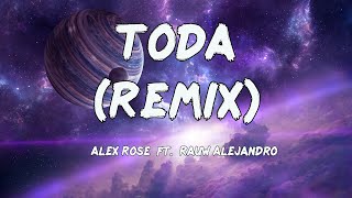 Alex Rose Ft Rauw Alejandro - Toda Remix (Letras/Lyrics)
