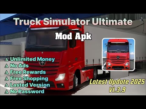 New Update! Truck Simulator Ultimate Mod Apk v1.3.9 | Unlimited Money | Free Shopping |