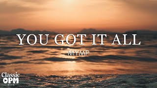 You Got It All by MYMP (Lyrics)