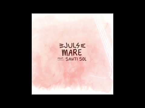 Juls - MARE featuring Sauti Sol