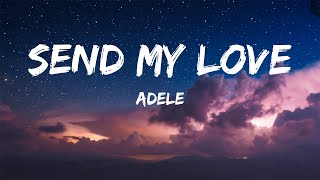 Adele - Send My Love(lyrics)