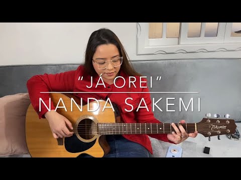 “JÁ OREI” (HINO AVULSO)- Nanda Sakemi
