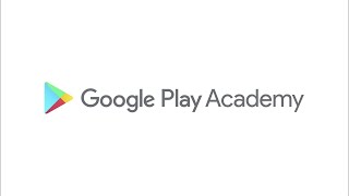 Mobile marketing training from Google Play Academy