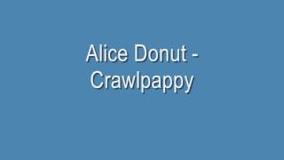 Alice Donut - Crawlpappy