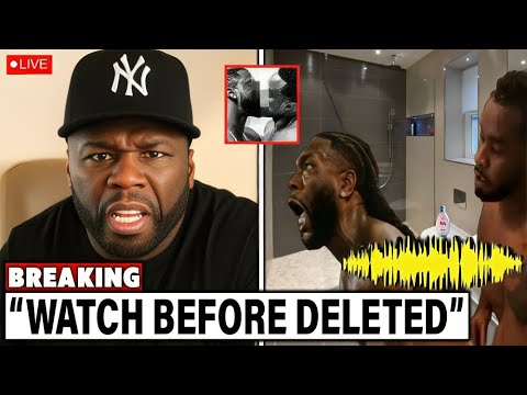 JUST IN: 50 Cent REACTS to Diddy & Burna Boy’s Leaked Tape — The TRUTH EXPOSED!