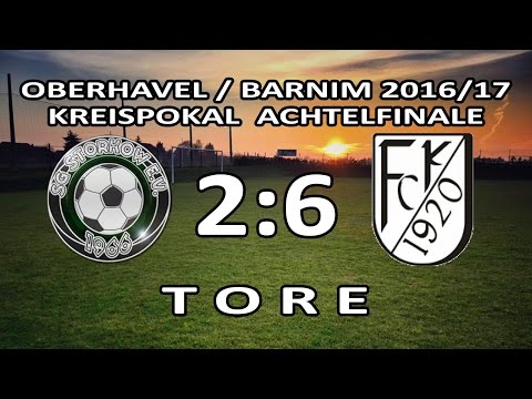 SG STORKOW - FC KREMMEN 2:6 - Tore [Kreispokal 2016/17 - Achtelfinale]