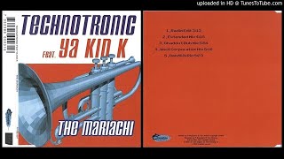 Technotronic feat. Ya Kid K ‎– The Mariachi (Radio Edit – 2000)