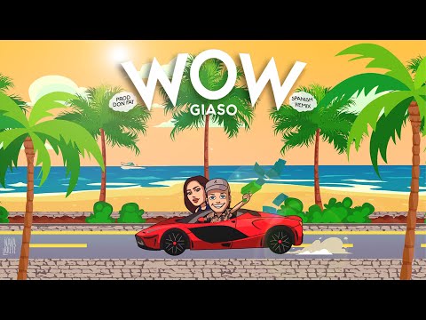 Giaso - Wow (Spanish Remix) (Video Oficial)