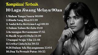 Download lagu 10 Lagu Jiwang Melayu 90an Paling Sedih & Nostalgia 💔 Tembang Kenangan Tak Terlupakan mp3