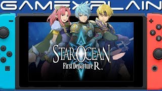 Star Ocean First Departure R Announced for Nintendo Switch & PlayStation 4