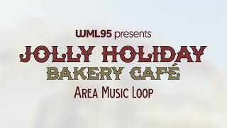 Jolly Holiday Bakery Café - Area Music Loop