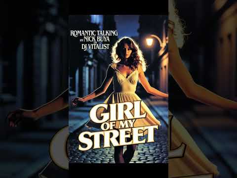 Romantic Talking - GIRL OF MY STREET (Official Version) New 2026 Style Italo-Disco