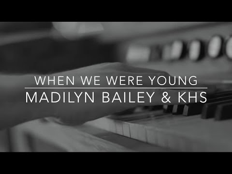 Madilyn Bailey & KHS (Piano Cover Adele) - When We Were Young (Lyrics)