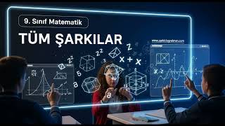 9. SINIF MATEMATİK Tüm Şarkılar