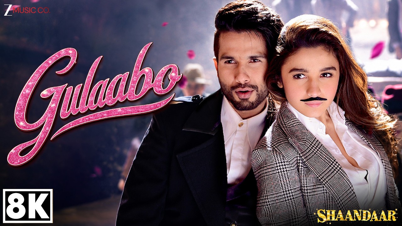 Gulaabo - 8K Video | Shaandaar | Alia Bhatt & Shahid Kapoor | Vishal Dadlani | Amit Trivedi