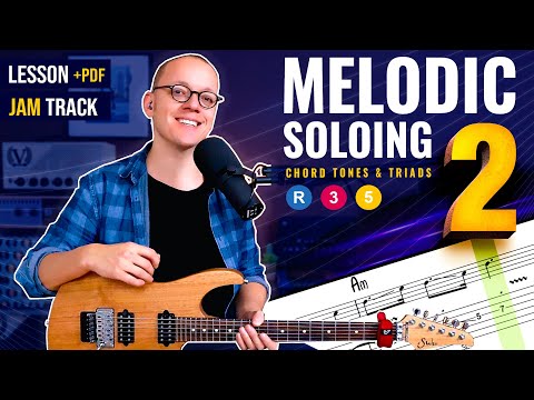 How To Use Triads for Melodic Soloing - Lesson 2