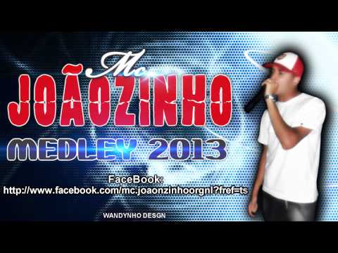 MC JOÃOZINHO - MEDLEY 2013 Pesadíssima ♪♪  Oficial Video