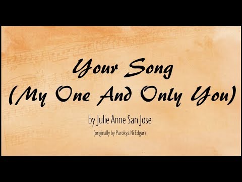 Your Song (My One And Only You) - Julie Anne San Jose  (Video Lyrics)