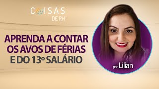 APRENDA A CONTAR OS AVOS DE FÉRIAS E DE 13º SALÁRIO | COISAS DE RH
