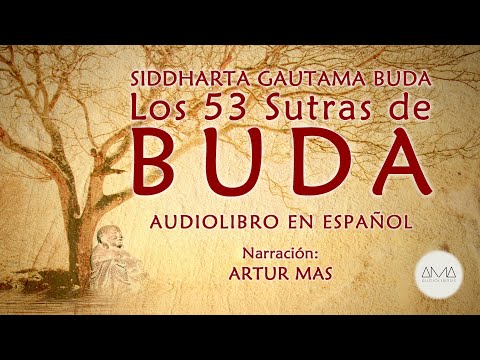 Siddharta Gautama Buda - Los 53 Sutras de Buda (Audiolibro Completo en Español) "Voz Real Humana"