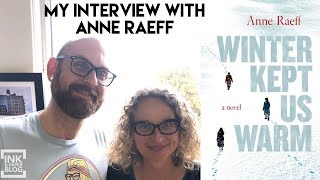 My Interview with Anne Raeff : Winter Kept Us Warm