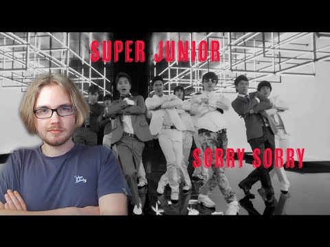 My REACTION to SUPER JUNIOR 슈퍼주니어 '쏘리 쏘리 (SORRY, SORRY)' MV