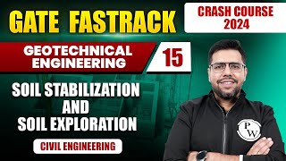 Geotechnical Engineering 15 | Soil Stabilization & Soil Exploration | Civil Engineering | GATE 2024