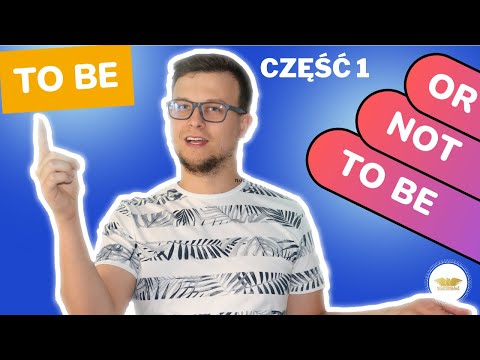 Czasownik TO BE - część 1