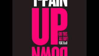 T PAIN   Up Down Do This All Day (Radio Edit feat B o B)