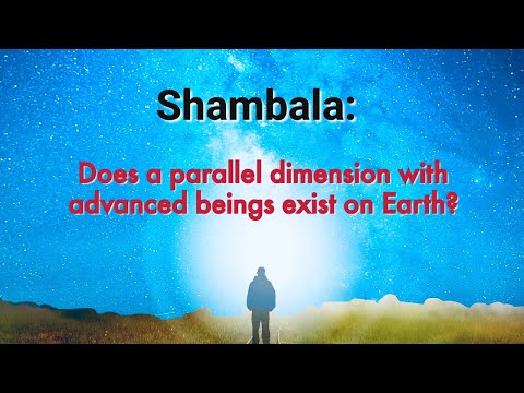 Shambala: Does a parallel dimension with advanced beings exist on Earth?