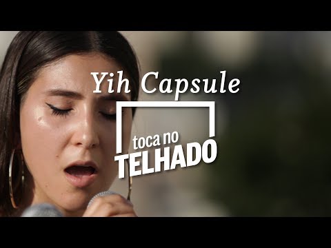 Yih Capsule | TOCA NO TELHADO | 'Cordillerana'