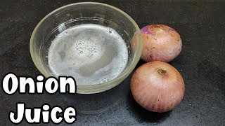 Onion Juice | How to Extract Juice from an Onion