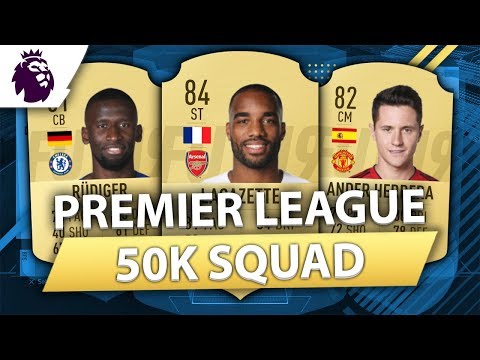 OVERPOWERED 50K PREMIER LEAGUE SQUAD BUILDER! FIFA 19
