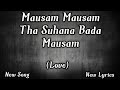 Mausam Mausam tha Suhana Bada Mausam Song lyrics | Mayank Maurya| HD -SERIES.