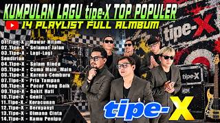 Download lagu KUMPULAN LAGU Tipe-X TOP POPULER-Playlist Full Album-Lagu || Hits 2000an-Mawar Hitam mp3
