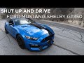 2020 shelby gt350 shut up and drive driving.ca