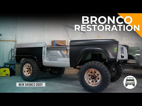 Finding The Perfect Body For Your Bronco Restoration!