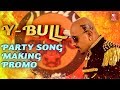 Y Bull Party  Song | Making Video Promo |  Rock Star Yuvraj | Harshavardan