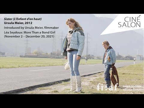 CinéSalon | Sister's introduction by director Ursula Meier