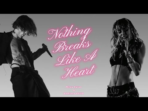 Nothing Breaks Like A Heart - Miley Cyrus & Damiano David