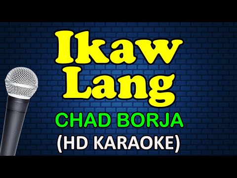 IKAW LANG - Chad Borja (HD Karaoke)