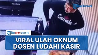Viral Video Oknum Dosen Ludahi Kasir Wanita, Diduga Tak Terima Ditegur karena Serobot Antrean